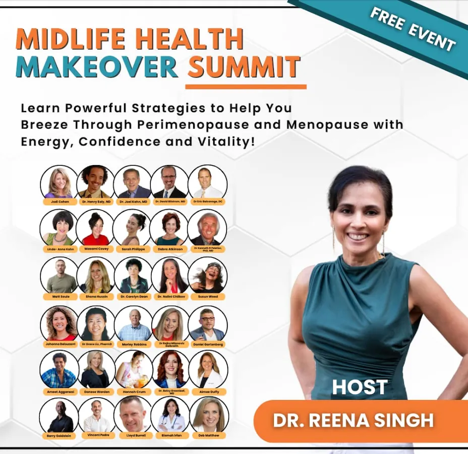 Midlife Health Makeover Summit hosted by Dr. Reena Singh.
